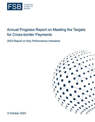 Annual Progress Report on Meeting the Targets for Cross-Border Payments: 2023 Report on Key Performance Indicators